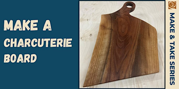 Charcuterie Board Make & Take | Rockler Woodworking and Hardware - Buffalo