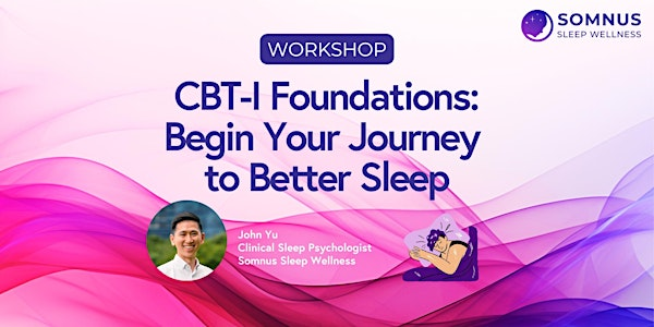 CBT-I Foundations Workshop: Begin Your Journey  to Better Sleep  -20250717 | Core Collective Anson
