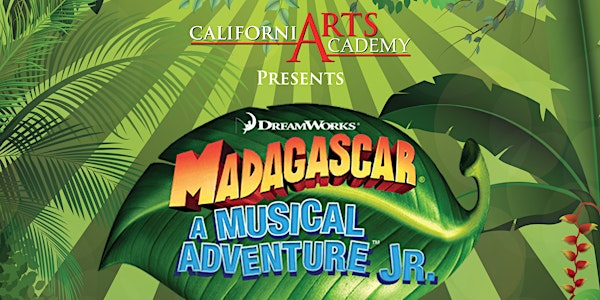 Madagascar Jr. | California Arts Academy