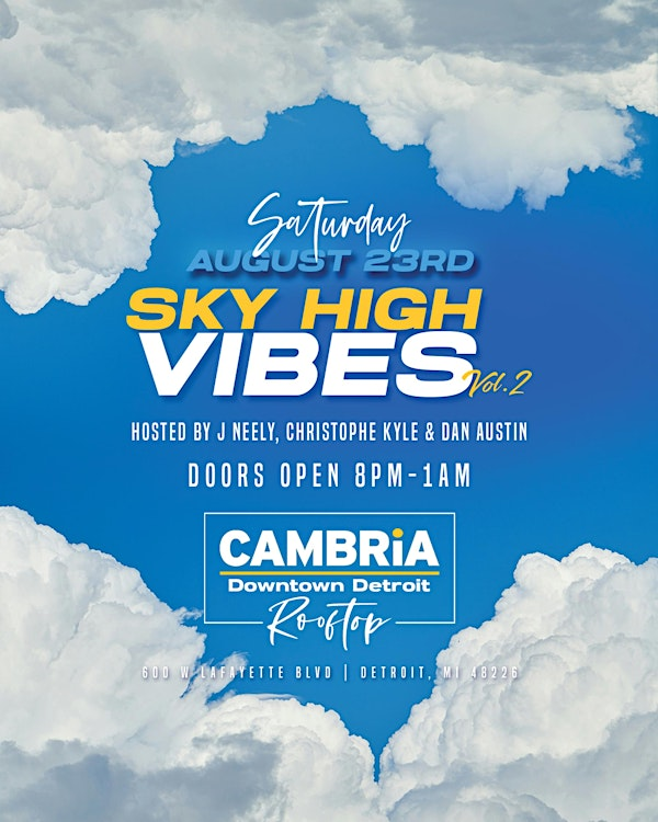 SKY HIGH VIBES Vol 2 | Cambria Hotel Detroit Downtown