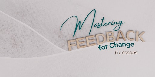Mastering Feedback: from Miscommunication to Closed-Loop Information | ATB Entrepreneur Centre