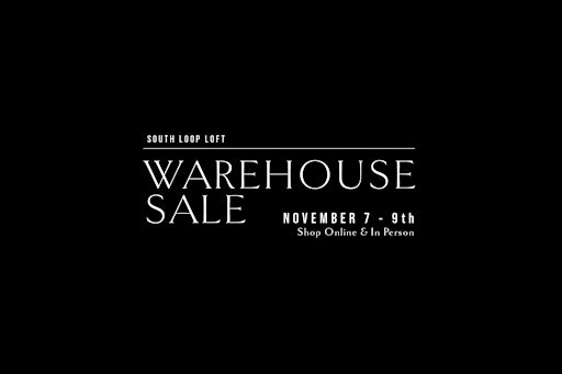 South Loop Loft Warehouse Sale Nov 7 - 9th | 1500 S Western Ave