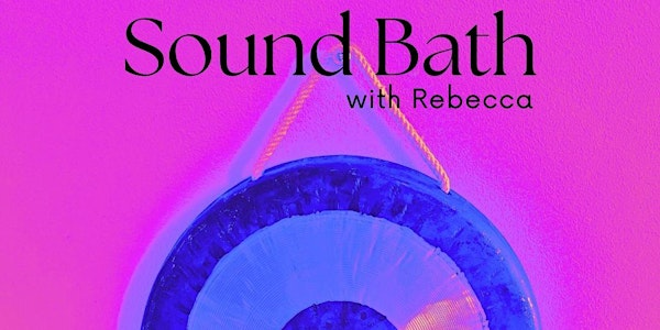 Sound Bath with Rebecca | St George Community Centre
