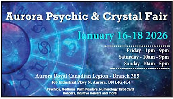 Aurora Psychic & Crystal Fair | Aurora Royal Canadian Legion Branch 385