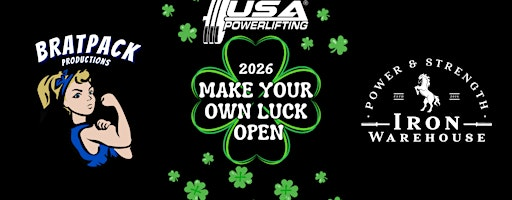 2026 USA Powerlifting Make Your Own Luck Open IV | Iron Warehouse