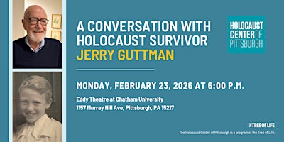 A Conversation with Holocaust Survivor Jerry Guttman | Eddy Theatre