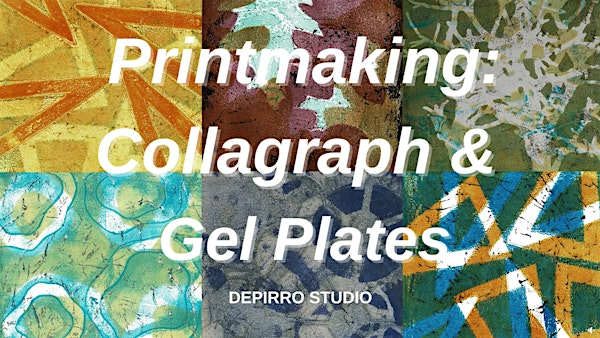 Printmaking: Collagraph & Gel Plates (A&C Tacoma) | Artist & Craftsman Supply (Tacoma)