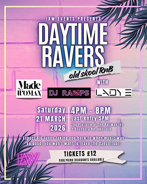 IAW Events Presents… Daytime Ravers Old Skool RnB | The Platform