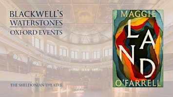 Maggie O'Farrell LAND at The Sheldonian Theatre | The Sheldonian Theatre