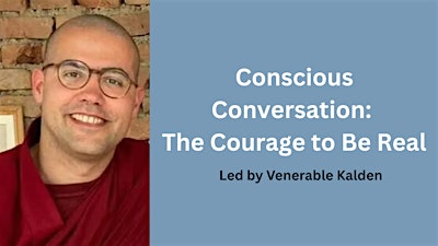 Concious Conversation (In Person) | Thubten Kunga Ling