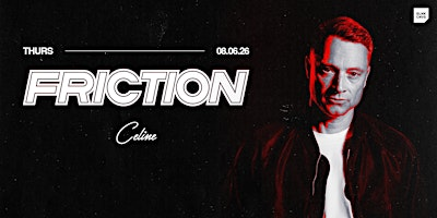 Friction @ CELINE ORLANDO | Celine Orlando