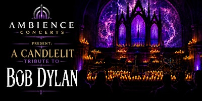 Ambience Concerts presents: A Candlelit Tribute to Bob Dylan | Sanctuary Hall at First Congregational UCC