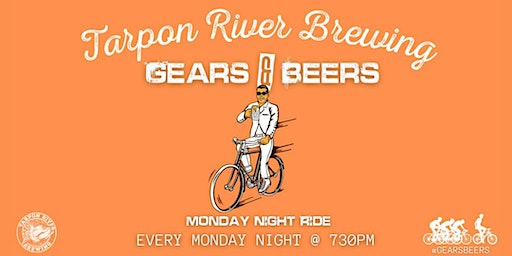 Gears & Beers Monday Night FREE Bike Ride | Tarpon River Brewing