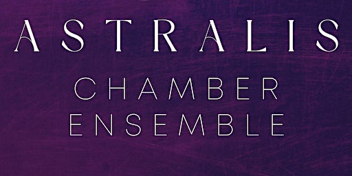 Astralis Chamber Ensemble | Lutheran Church of The Ascension