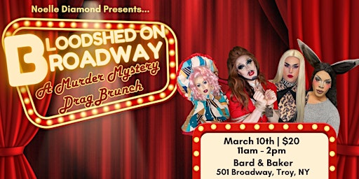 Bloodshed On Broadway - A Murder Mystery Drag Brunch | Bard and Baker Board Game Cafe