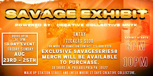 SAVAGESERIES8 PRESENTS: SAVAGE EXHIBIT | Creative Collective MYNK