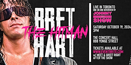 BRET "THE HITMAN" HART: LIVE IN TORONTO | The Concert Hall