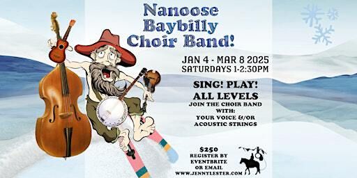 Nanoose Baybilly Choir Band | Jan 4 - Mar 8 2025 SIGN UP! | Nanoose Library Hall