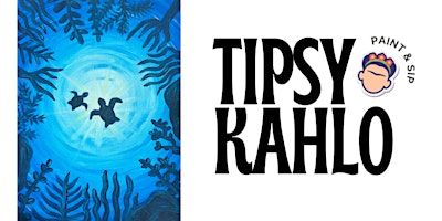 Tipsy Kahlo - Paint & Sip (16th May - Bottomless) UNDERWATER TURTLES | Corner Coffee