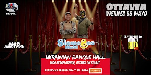 Los Siameses en Ottawa | Ukrainian Banquet and Convention Hall
