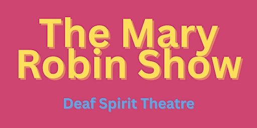 They Mary Robin Show | Isabel Bader Centre for the Performing Arts