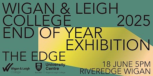Wigan & Leigh College 2025 End of Year Creative Exhibition | The Edge Wigan