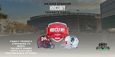 HBCU NY Football Classic MetLife Stadium Tailgate | MetLife Stadium Drive