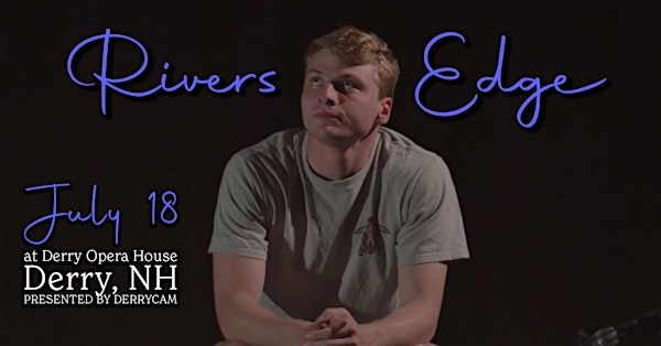 Rivers Edge Film Screening | Derry Opera House