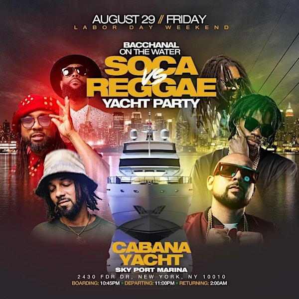 Labor Day Weekend Soca vs Reggae Yacht Party | Cabana yacht