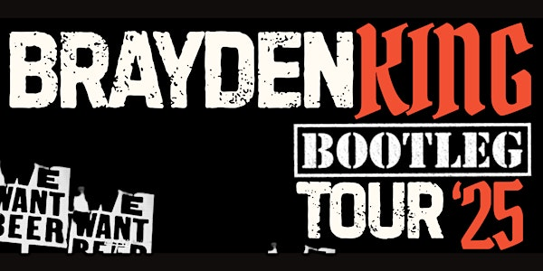 Brayden King "Bootleg Tour" | Whiskey Rose