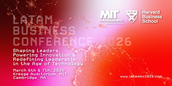 MIT Sloan & HBS Latin American Business Conference 2026 | Kresge Auditorium
