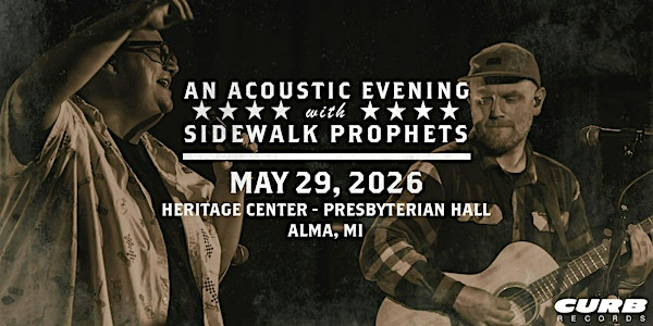 Acoustic Evening With Sidewalk Prophets-Spring 2026-Alma, MI | Heritage Center - Presbyterian Hall