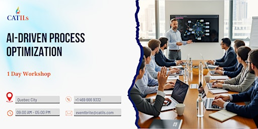 AI-Driven Process Optimization – 1 Day Workshop in Quebec City | For ...
