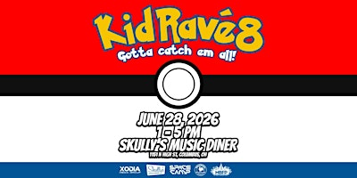 KID RAVE 8: Gotta Catch Em All!  @ Skully's Music Diner [6/28] | Skully's Music-Diner
