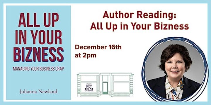 Author Reading: All Up in Your Bizness with Julianna Newland | Indy Reads