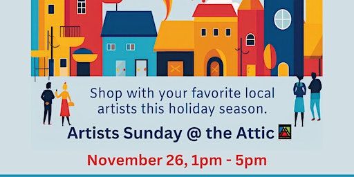 Artists Sunday @ the Attic | 401 W Main St