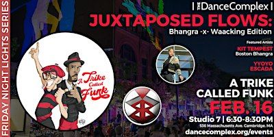 A Trike Called Funk Juxtaposed Flows: Bhangra -x- Waacking Edition | The Dance Complex