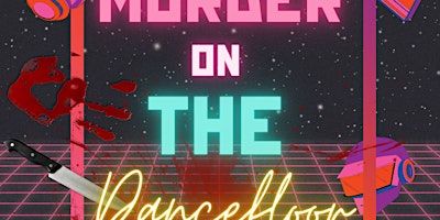 Murder on the Dancefloor | Tempest on Tithebarn