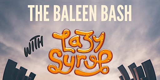 Baleen Bash with LAZY SYRUP ORCHESTRA | Tofino Community Hall and Emergency Reception Centre