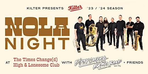 NOLA NIGHT featuring the Dirty Catfish Brass plus Joe Curtis | Times Change(d) High & Lonesome Club