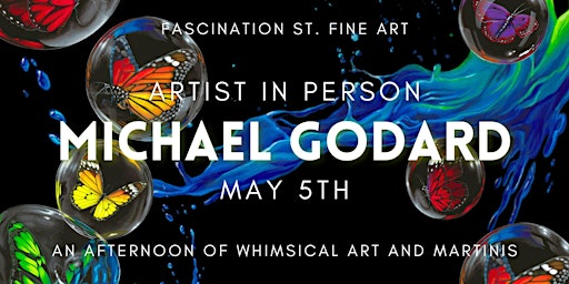 Michael Godard Artist In Person & Martini Fundraiser | Fascination St. Fine Art Gallery