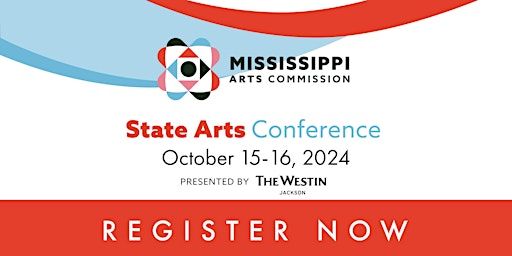 2024 State Arts Conference | The Westin Jackson