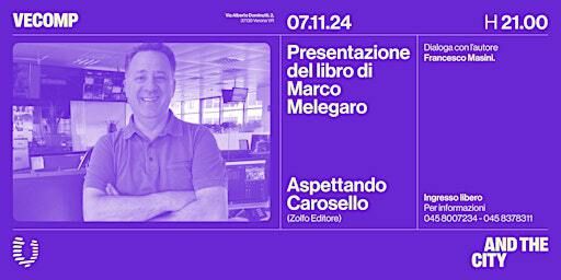 Presentazione del libro "Aspettando Carosello" di Marco Melegaro | Vecomp Academy