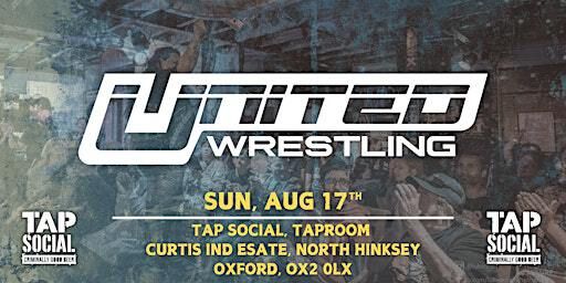 United Wrestling Oxford | Tap Social Movement