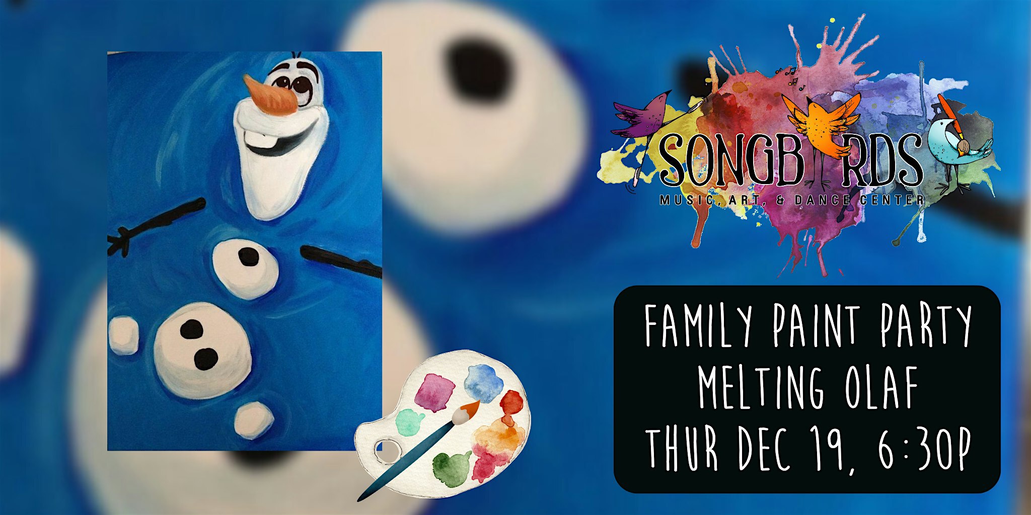 Family Paint Party at Songbirds- Melty Olaf | Songbirds Music, Art, & Dance Center