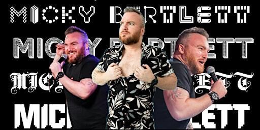Squealing Pig Comedy Club Presents - Micky Bartlett | The Squealing Pig Bar & Restaurant