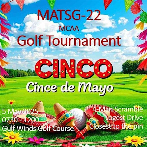 MATSG-22 MCAA Cinco De Mayo Golf Tournament (Scramble) | Gulf Winds Golf Course