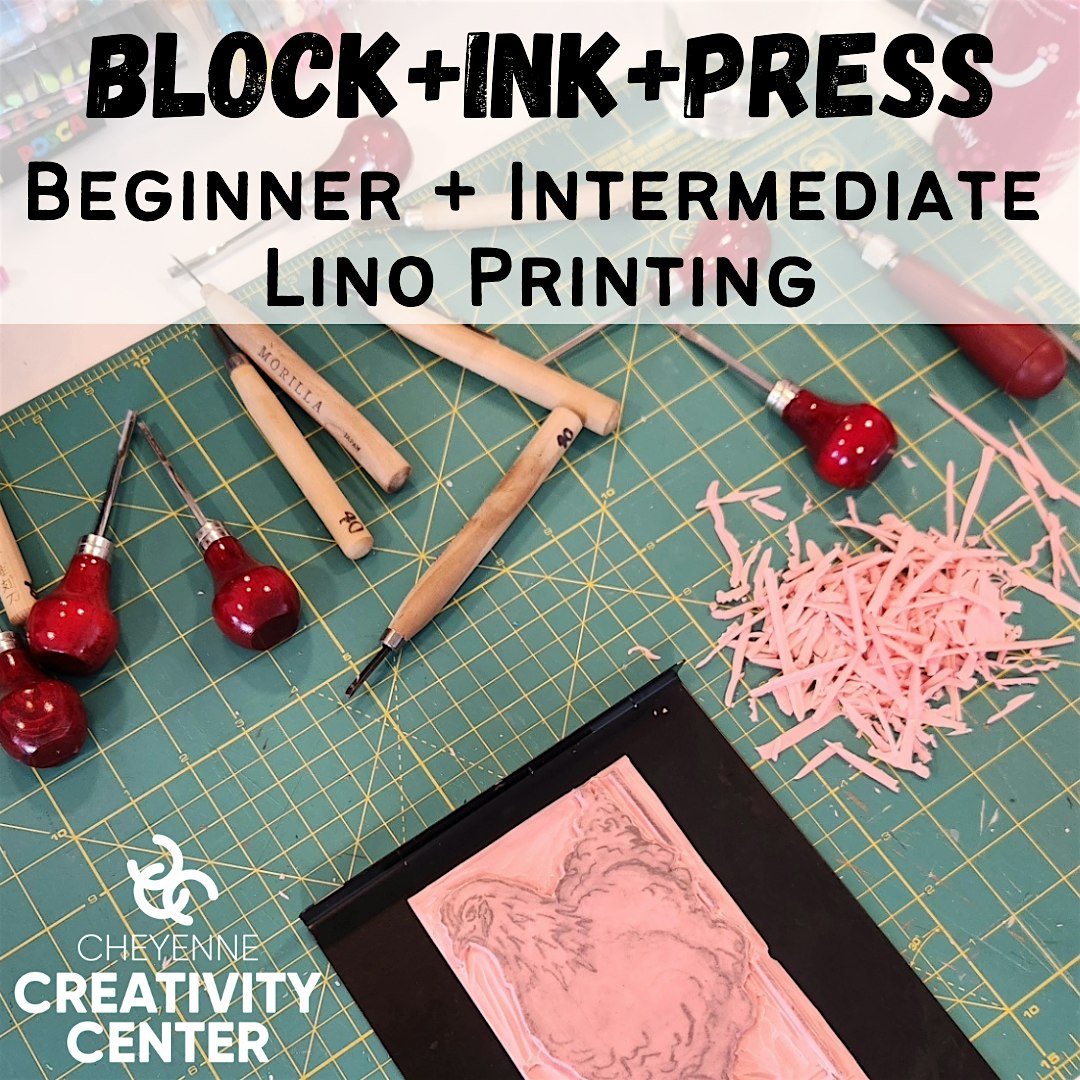 Beginner+Intermediate Lino Printing | Cheyenne Creativity Center