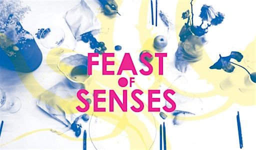 Feast of Senses - Workshop & Exhibition | Lloyd Park