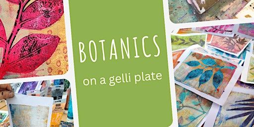 Gelli Printing Workshop - Botanics | Long Eaton Art Room
